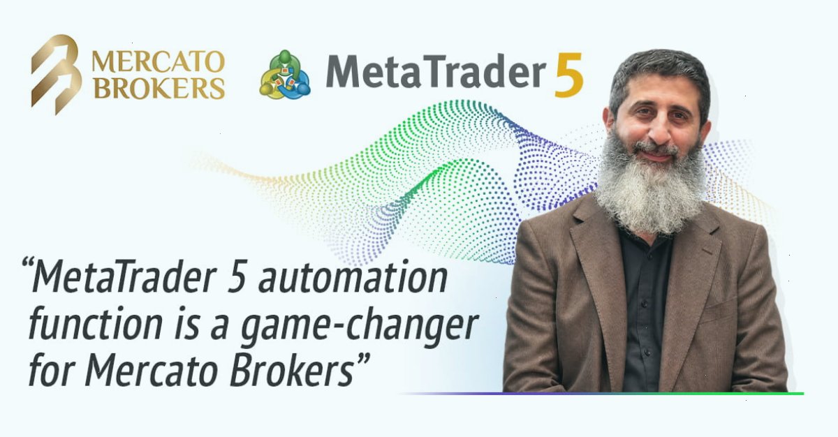 Mercato Brokers 借助 MetaTrader 5 自动化技术优化业务运营